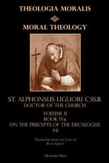 Moral Theology Volume II