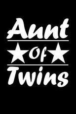 Aunt Of Twins