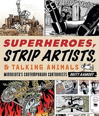 Superheroes, Strip Artists, & Talking Animals