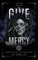 Give Me Mercy, Second Edition
