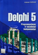 Delphi 5. Programavimas ir vaizdiniai komponentai