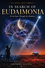In Search of Eudaimonia - Ad Astra Per Umbras
