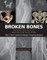 Broken Bones