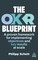 The Okr Blueprint