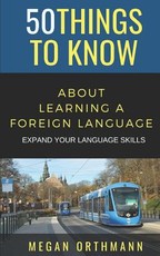 50 Things to Know about Learning a Foreign Language