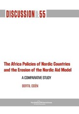 The Africa Policies of Nordic Countries and the Erosion of the Nordic Aid Model