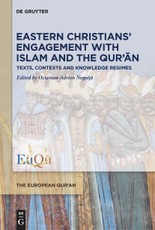 Eastern Christians' Engagement with Islam and the Qur'an