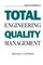 Total Engineering Quality Management