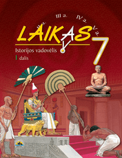 Laikas 7. Istorijos vadovėlis 7 klasei, 1 dalis