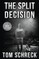 The Split Decision