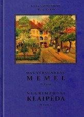 Nugrimzdusi Klaipėda. 2 tomas. Das versunkene Memel. 2 band
