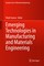 Emerging Technologies in Manufacturing and Materials Engineering