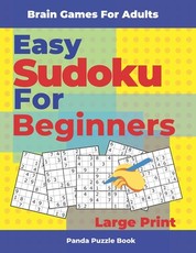 Brain Games For Adults - Easy Sudoku For Beginners Large Print