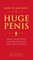 How to Live with a Huge Penis