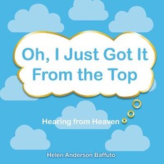 Oh, I Just Got It From the Top