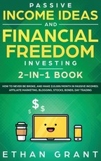 Passive Income Ideas And Financial Freedom Investing, 2 in 1 Book