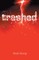 Trashed
