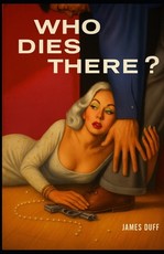 Who Dies There?
