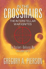 In The Crosshairs: The Interstellar War Ignites