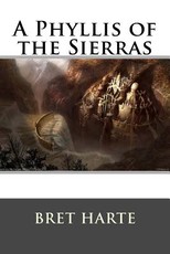 A Phyllis of the Sierras