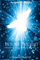 "IN YOUR TWILIGHT" - Prophet Poetry