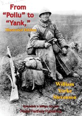 From &quote;Poilu&quote; To &quote;Yank,&quote; [Illustrated Edition]