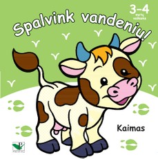 Spalvink vandeniu. Kaimas. 3-4 metų vaikams