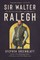 Sir Walter Ralegh