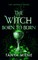 The Witch Born to Burn