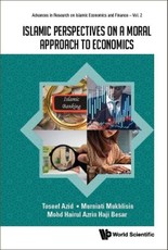 ISLAMIC PERSPECTIVES ON A MORAL APPROACH TO ECONOMICS