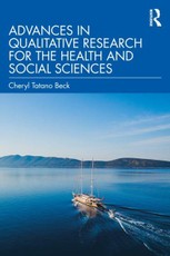 Advances in Qualitative Research for the Health and Social Sciences