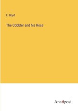 The Cobbler and his Rose