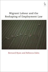 Migrant Labour and the Reshaping of Employment Law