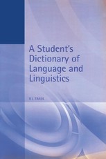Trask, L: Student's Dictionary of Language and Linguistics