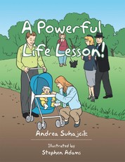 Suhajcik, A: Powerful Life Lesson!