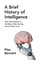 A Brief History of Intelligence