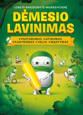 Dėmesio lavinimas: pastabumas, atidumas, kantrumas, valia, mąstymas