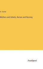 Mothers and Infants, Nurses and Nursing