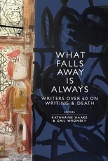 What Falls Away is Always
