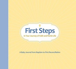 First Steps in Your Journey of Faith and Parish Life