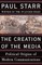 The Creation of the Media
