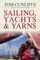 Sailing, Yachts & Yarns