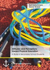 Attitudes and Perceptions toward Physical Education: A Study in Secondary School Students