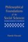 Philosophical Foundations of the Social Sciences