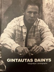 Gintautas Dainys. Fotografijos 1969–2005