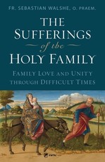 The Sufferings of the Holy Family