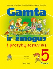 Gamta ir žmogus. 1-asis pratybų sąsiuvinis 5 klasei Gamta ir žmogus. 1-asis pratybų sąsiuvinis 5 klasei