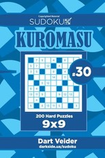 Sudoku Kuromasu - 200 Hard Puzzles 9x9 (Volume 30)