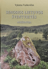 Senosios Lietuvos šventvietės. Aukštaitija