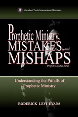 Prophetic Ministry, Mistakes, And Mishaps